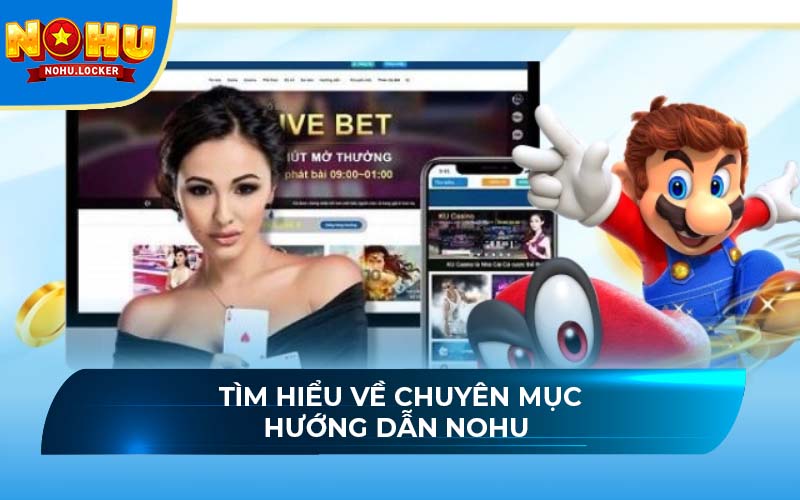 Tìm hiểu về chuyên mục hướng dẫn NOHU