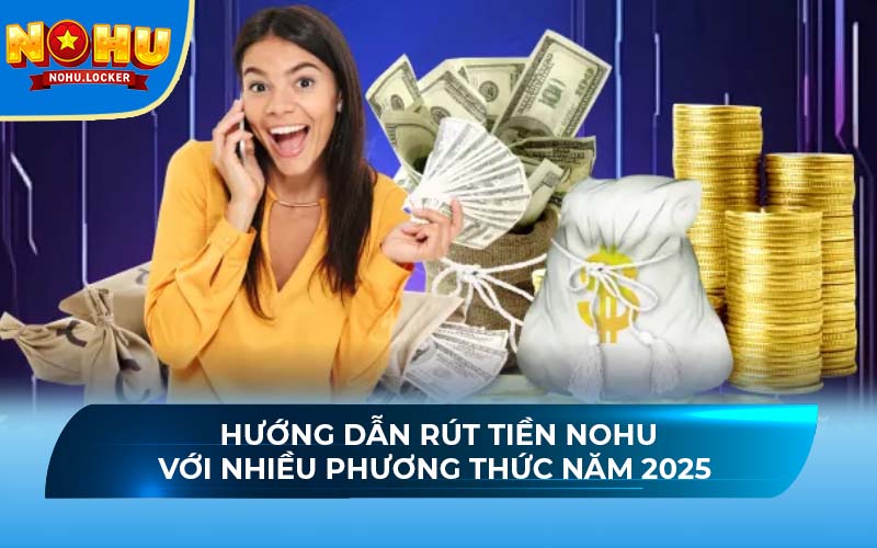 rút tiền NOHU